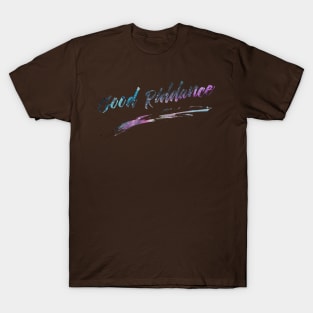 Galaxy Stars - Good Ridance T-Shirt